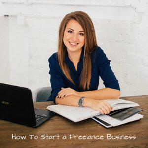 How-To-Start-a-Freelance-Business
